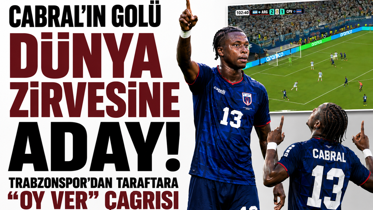 Cabral'ın Dünya Zirvesine Aday Golü İçin Trabzonspor'dan Çağrı!
