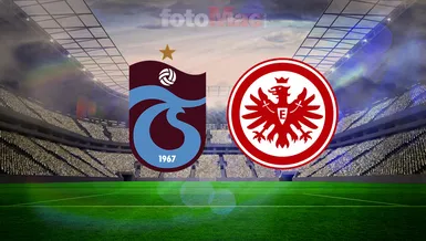 Eintracht Frankfurt - Trabzonspor Maçı Ne Zaman, Saat Kaçta, Hangi Kanalda?