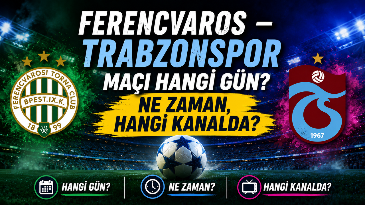 Ferencvaros-Trabzonspor Maçı Ne Zaman, Saat Kaçta, Hangi Kanalda?
