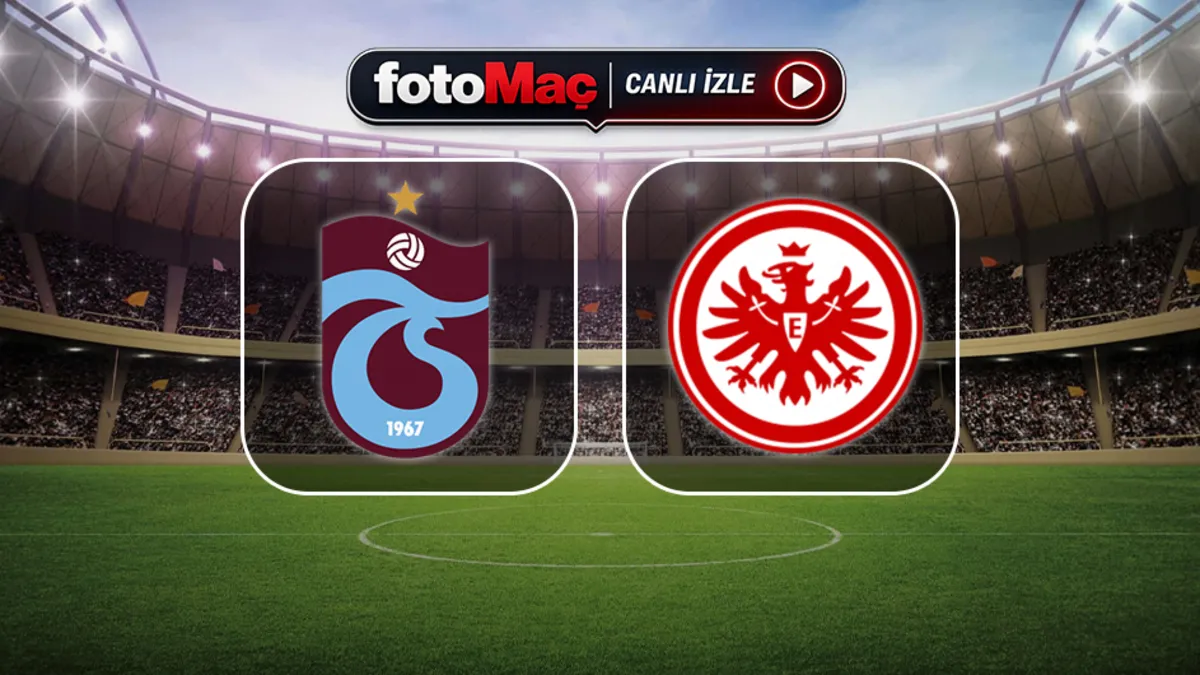 Fırtınamız Sahada! Eintracht Frankfurt Maçı Hangi Kanalda?