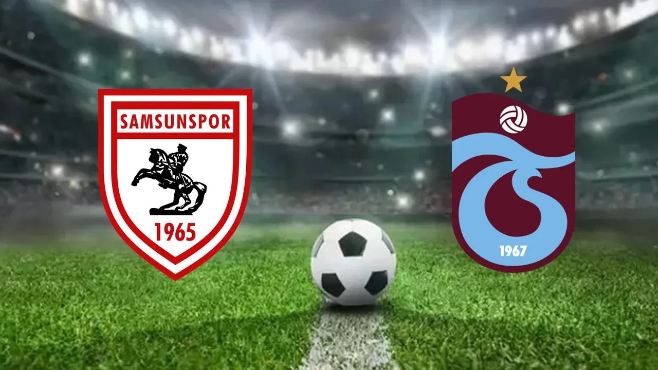 Karadeniz Derbisi Heyecanı: Samsunspor-Trabzonspor Maçı Canlı Yayın Bilgileri