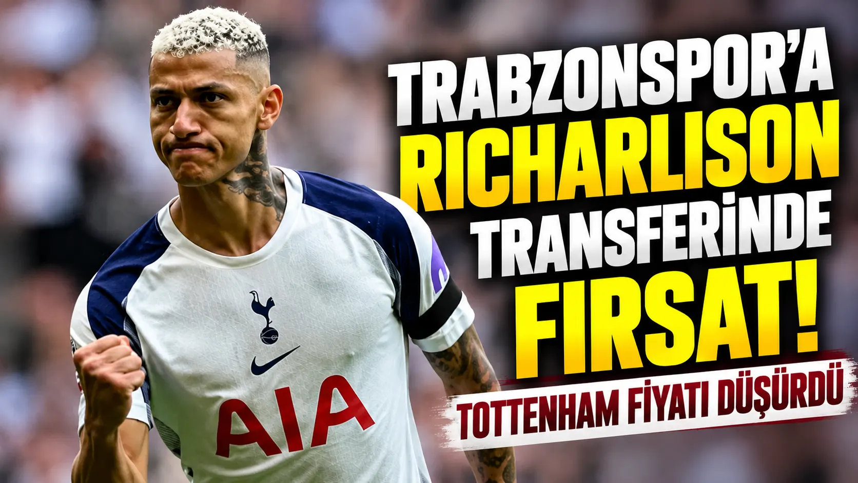 Richarlison Transferinde Büyük Fırsat: Tottenham Fiyatı Düşürdü!
