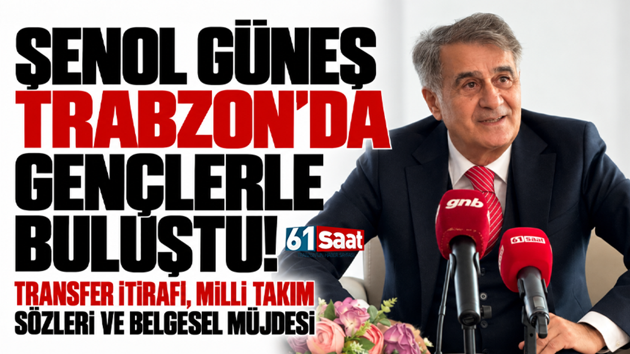 Şenol Güneş'ten Gençlere Trabzonspor Aşkı ve Belgesel Müjdesi!