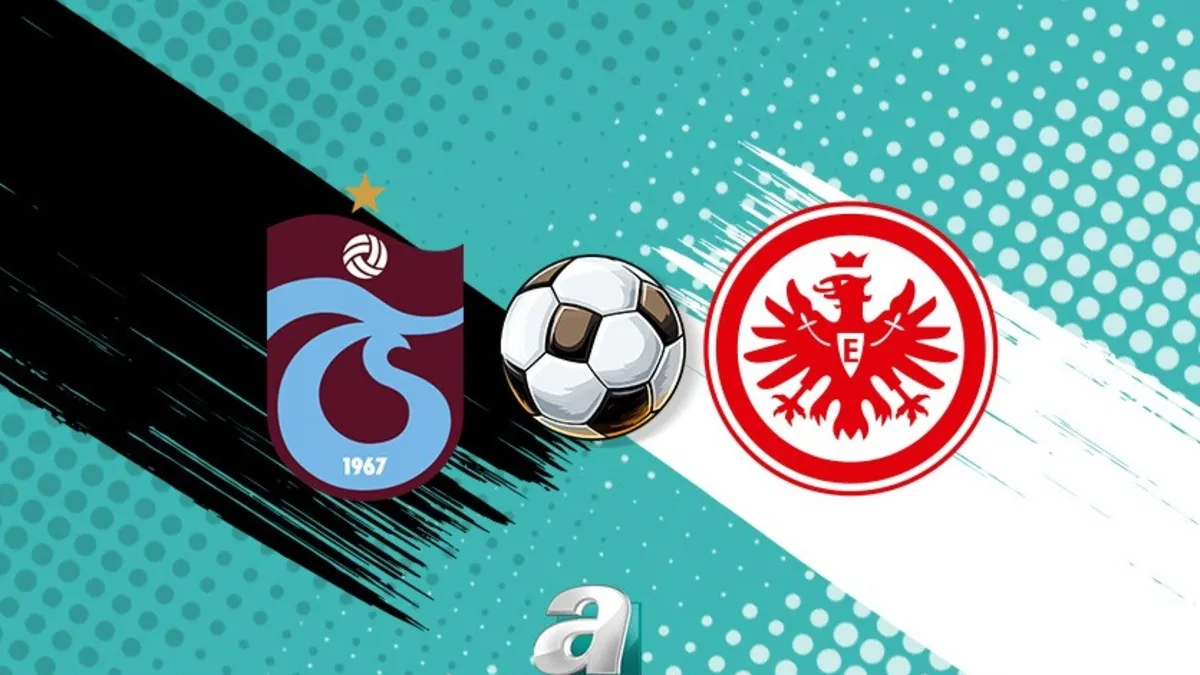Trabzonspor - Frankfurt Hazırlık Maçı: Canlı İzle, Saat, Kanal