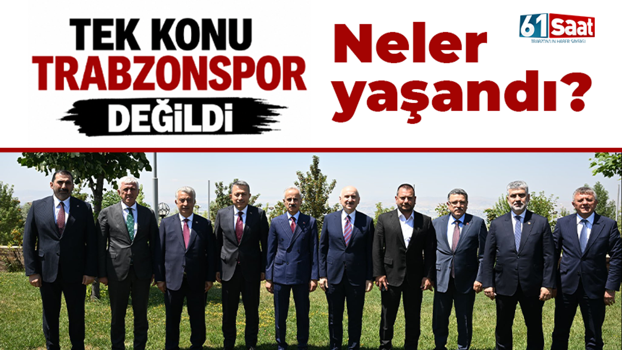 Trabzonspor Gündemi Sadece Futbol Değil: Ankara Zirvesi Şehrimize Işık Tutuyor!