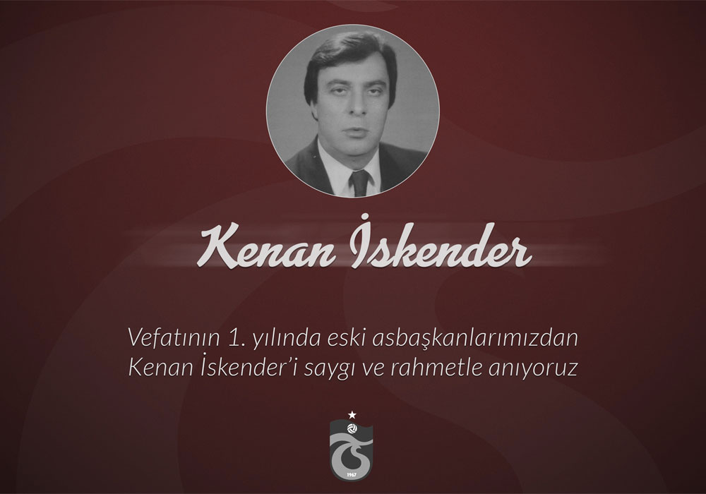 Trabzonspor'umuzun Duayen İsmi Kenan İskender'i Özlemle Anıyoruz