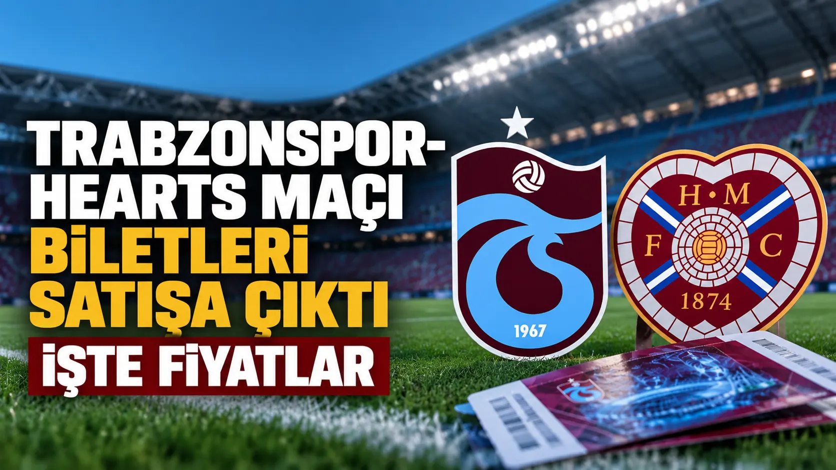 Trabzonsporumuz'un Hearts Maçı Biletleri Satışta: Avrupa Coşkusu Papara Park'ta!
