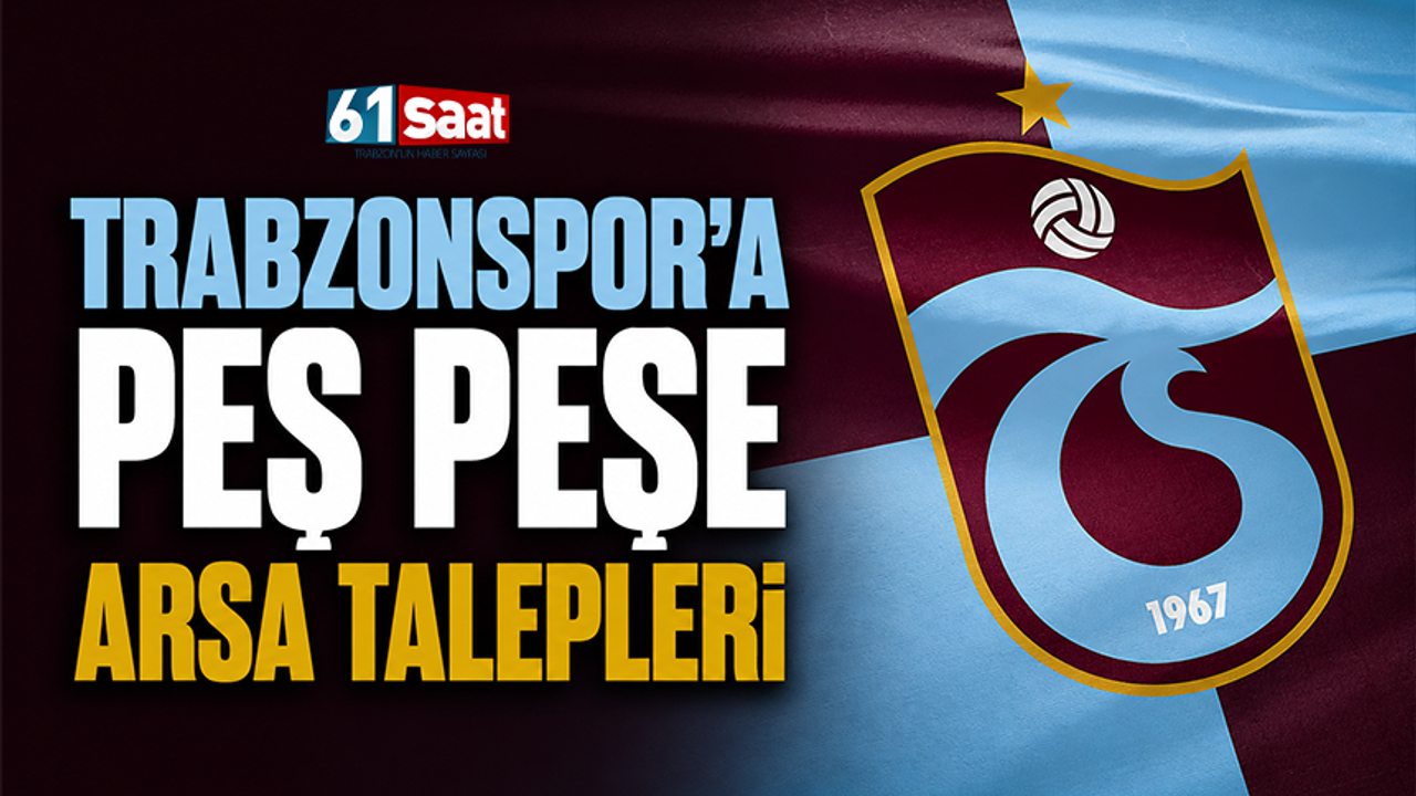 Trabzonsporumuza İlçelerden Arsa Seferberliği!